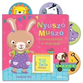 Tili-Toli könyv - Nyuszó Muszó elvesztette a maciját