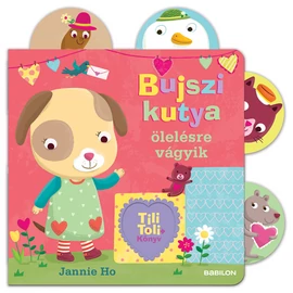 Tili-Toli könyv - Bujszi kutya ölelésre vágyik