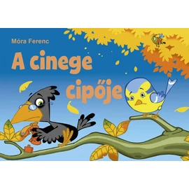 Móra Ferenc meséje - A cinege cipője