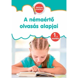 A némaértő olvasás alapjai - iskolai gyakorló - 1. osztály