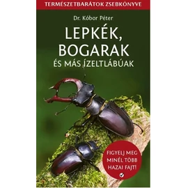 Lepkék, bogarak és más ízeltlábúak - Természetbarátok zsebkönyve