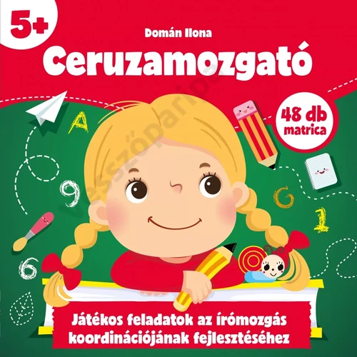 Ceruzamozgató - matricás foglalkoztatófüzet óvodásoknak, finommotorika