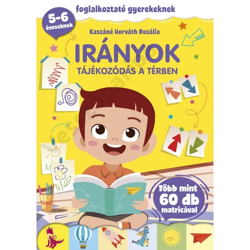 Irányok- tájékozódás térben - matricás foglalkoztatófüzet óvodásoknak, finommotorika