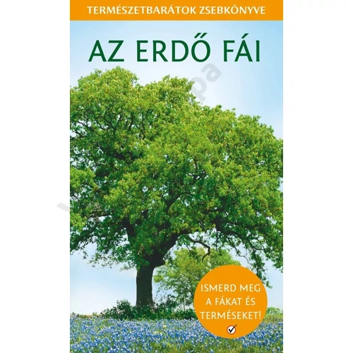 Az erdő fái - természetbarát zsebkönyv