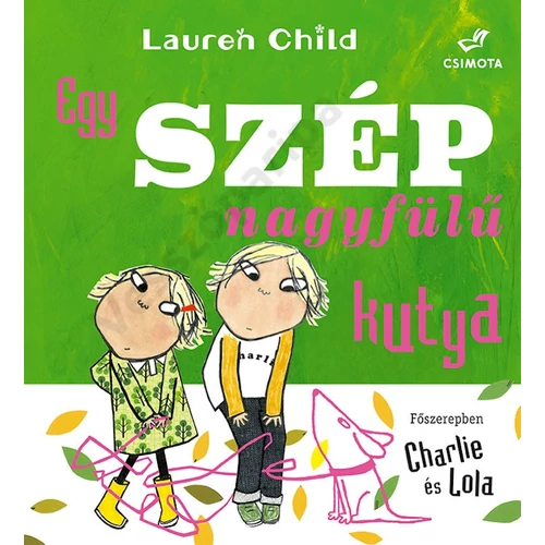 Charlie és Lola - Egy szép nagyfülű kutya könyv