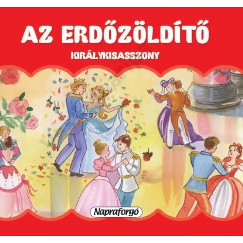 Az erdőzöldítő királykisasszony - 3D mesekönyv