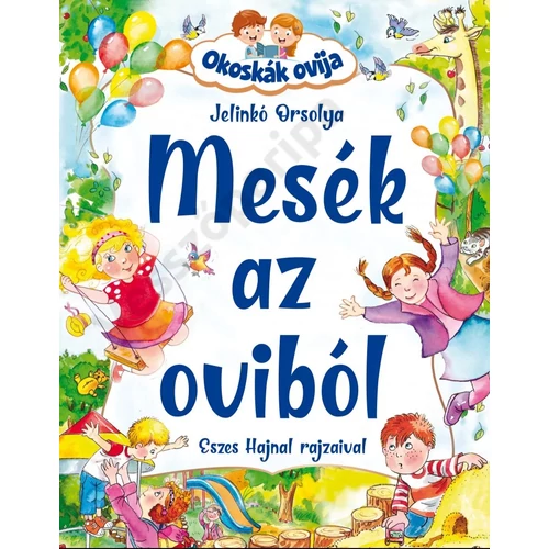 Mesék az oviból - mesekönyv - Okoskák ovija-sorozat