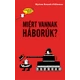 Gondolj bele! Miért vannak háborúk? könyv