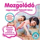 Mozgolódó - mozgásfejlesztő könyv ovisoknak