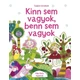 Kinn sem vagyok, benn sem vagyok - találós kérdések ovisoknak